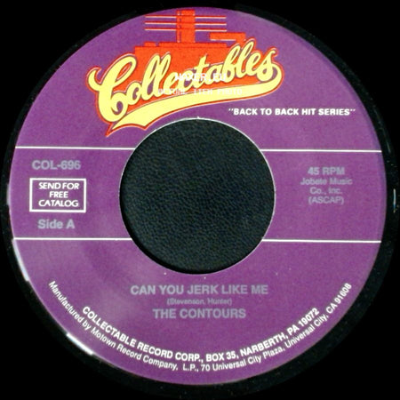 The Contours - Can You Jerk Like Me / That Day When She Needed Me side A