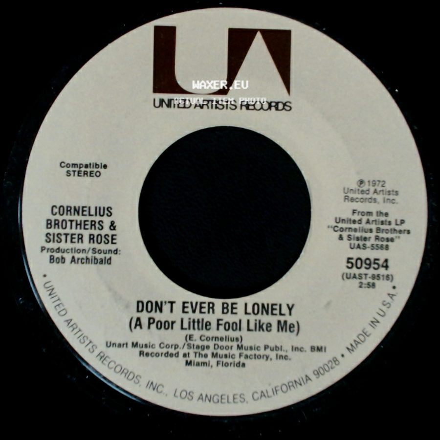 Cornelius Brothers & Sister Rose - Don't Ever Be Lonely (A Poor Little Fool Like Me) / I'm So Glad (To Be Loved By You) side A