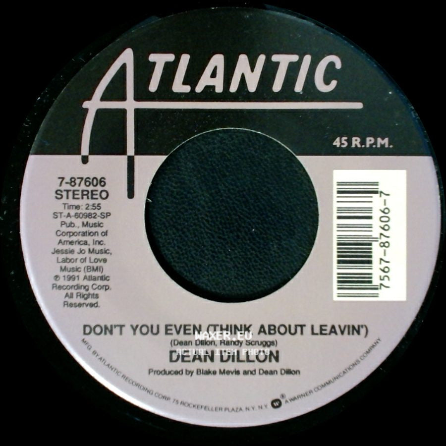 Dean Dillon - She Knows What She Wants / Don't You Even (Think About Leavin') side B