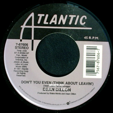 Dean Dillon - She Knows What She Wants / Don't You Even (Think About Leavin') side B