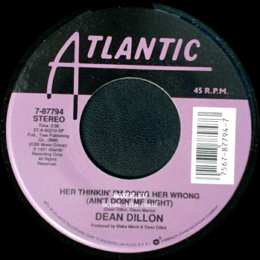 Dean Dillon - Her Thinkin' I'm Doing Her Wrong (Ain't Doin' Me Right) / Friday Night's Woman side A