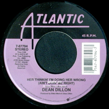 Dean Dillon - Her Thinkin' I'm Doing Her Wrong (Ain't Doin' Me Right) / Friday Night's Woman side A