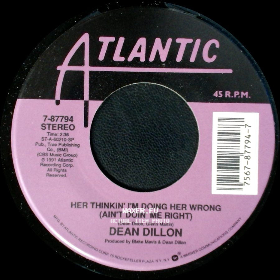 Dean Dillon - Her Thinkin' I'm Doing Her Wrong (Ain't Doin' Me Right) / Friday Night's Woman side A