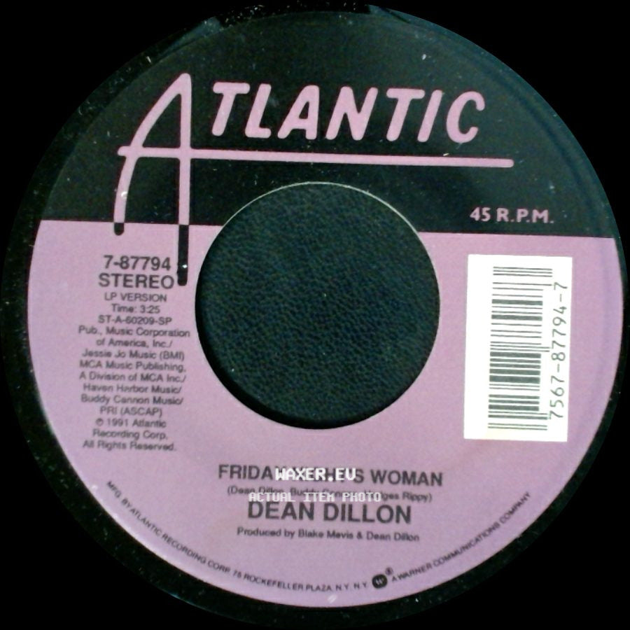Dean Dillon - Friday Night's Woman / Her Thinkin' I'm Doing Her Wrong (Ain't Doin' Me Right) side A