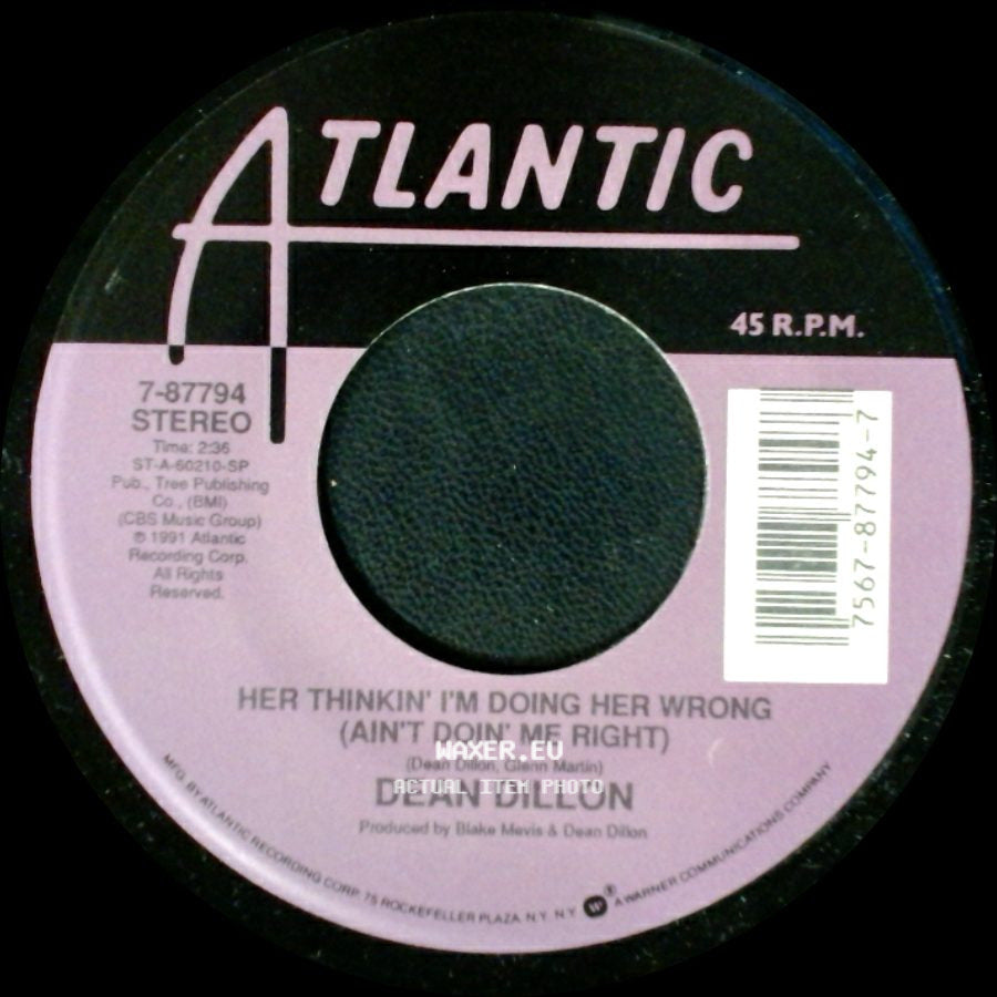 Dean Dillon - Friday Night's Woman / Her Thinkin' I'm Doing Her Wrong (Ain't Doin' Me Right) side B