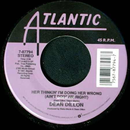Dean Dillon - Her Thinkin' I'm Doing Her Wrong (Ain't Doin' Me Right) / Friday Night's Woman side A