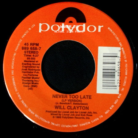 Will Clayton - Never Too Late / Tell Me side A
