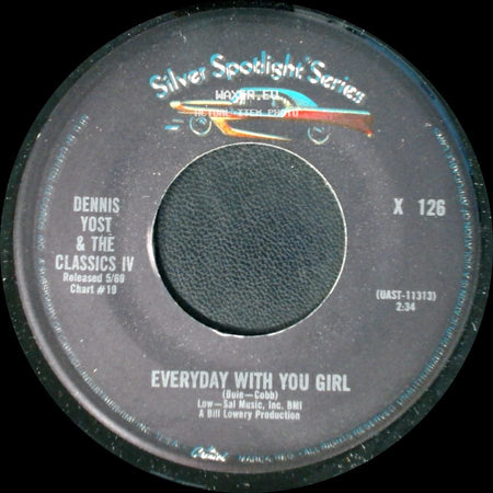 Dennis Yost & The Classics Iv - Everyday With You Girl / Traces side A