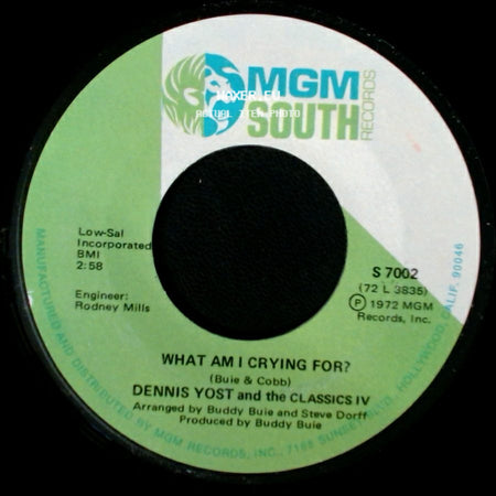 Dennis Yost And The Classics Iv - What Am I Crying For? / All In Your Mind side A