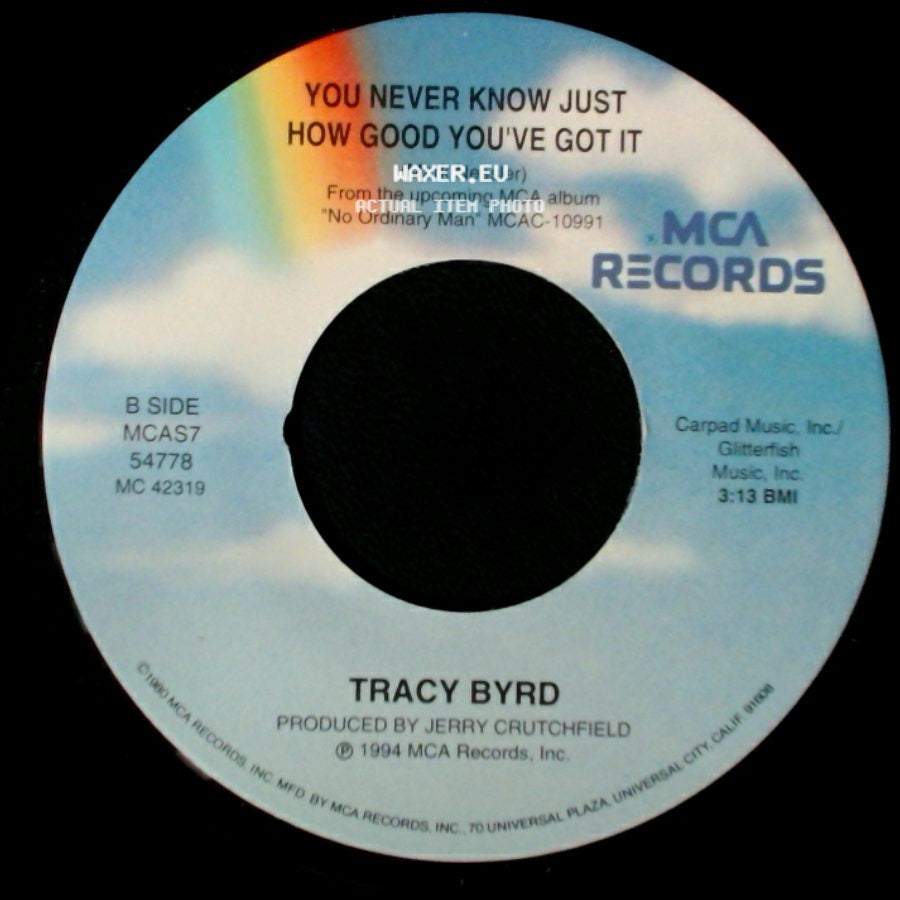 Tracy Byrd - Lifestyles Of The Not So Rich And Famous / You Never Know Just How Good You've Got It side B