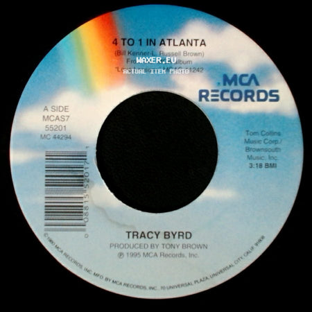 Tracy Byrd - 4 To 1 In Atlanta / Have A Good One side A
