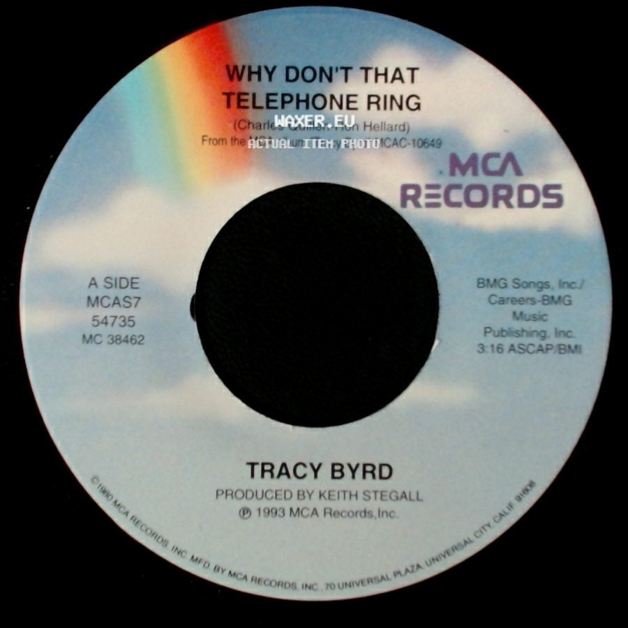 Tracy Byrd - Why Don't That Telephone Ring / An Out Of Control Raging Fire (Duet With Dawn Sears) side A