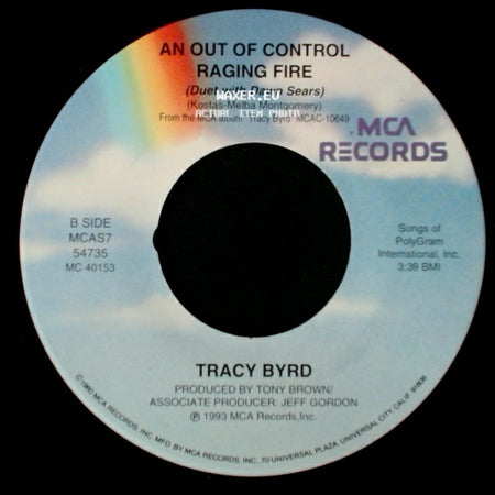 Tracy Byrd - Why Don't That Telephone Ring / An Out Of Control Raging Fire (Duet With Dawn Sears) side B