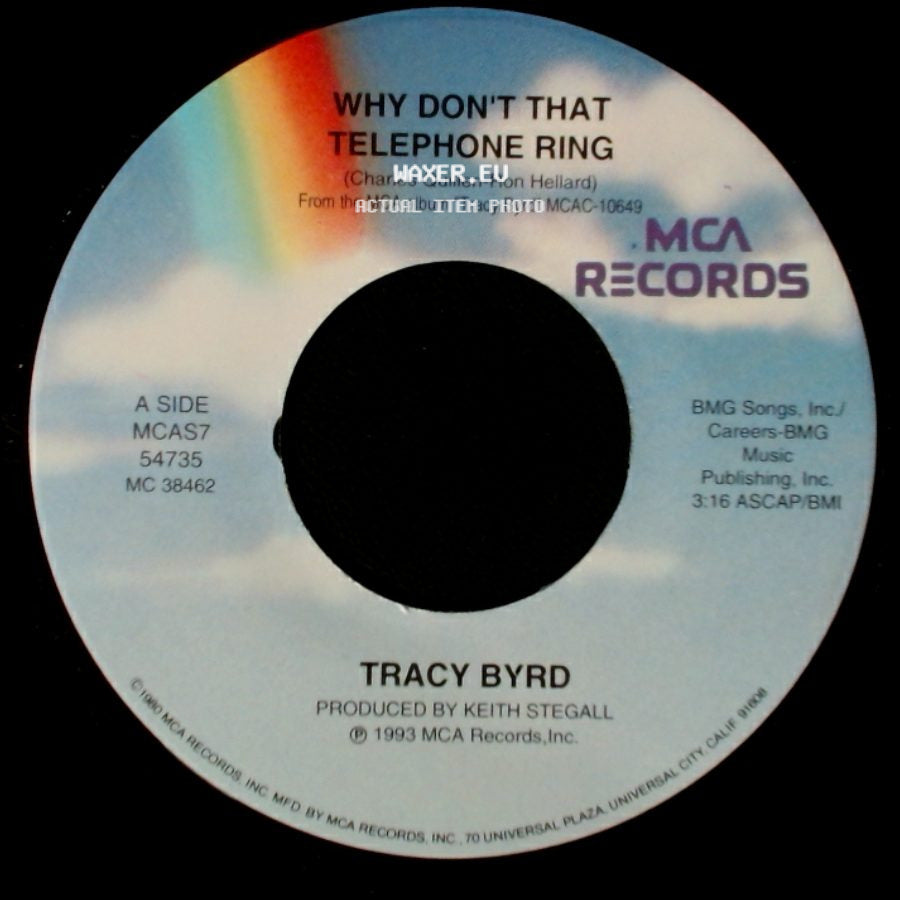 Tracy Byrd - Why Don't That Telephone Ring / An Out Of Control Raging Fire side A