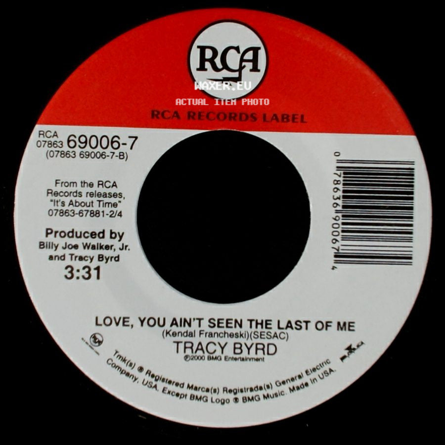 Tracy Byrd - Take Me With You When You Go / Love, You Ain't Seen The Last Of Me side B