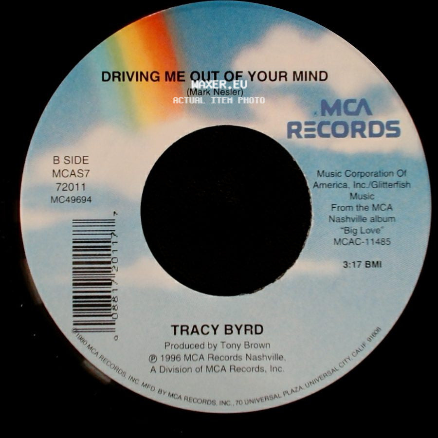 Tracy Byrd - Good Ol' Fashioned Love / Driving Me Out Of Your Mind side B
