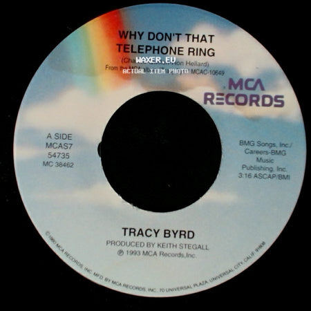 Tracy Byrd - Why Don't That Telephone Ring / An Out Of Control Raging Fire side A