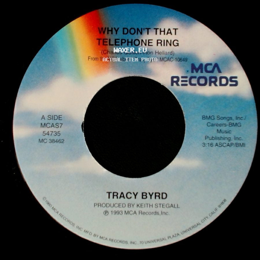 Tracy Byrd - Why Don't That Telephone Ring / An Out Of Control Raging Fire (Duet With Dawn Sears) side A