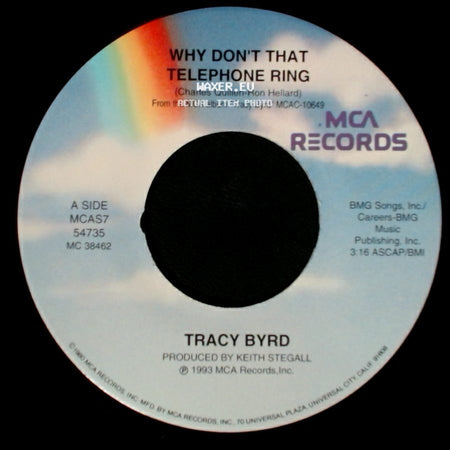 Tracy Byrd - Why Don't That Telephone Ring / An Out Of Control Raging Fire (Duet With Dawn Sears) side A