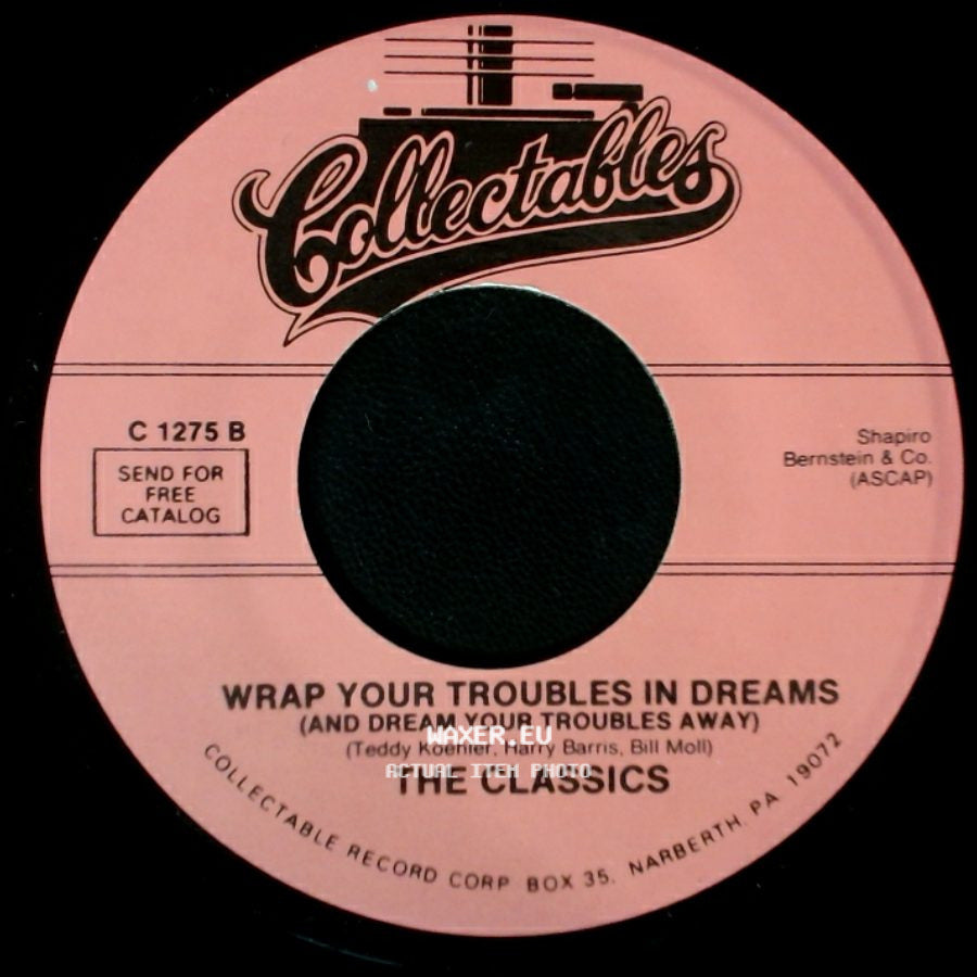 The Classics - Wrap Your Troubles In Dreams (And Dream Your Troubles Away) / P.S. I Love You side A