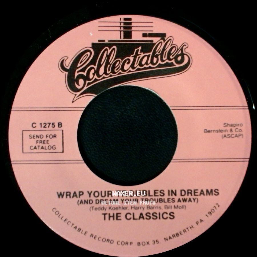 The Classics - Wrap Your Troubles In Dreams (And Dream Your Troubles Away) / P.S. I Love You side A