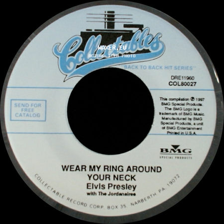 Elvis Presley With The Jordanaires / Elvis Presley - Wear My Ring Around Your Neck / Doncha' Think It's Time side A