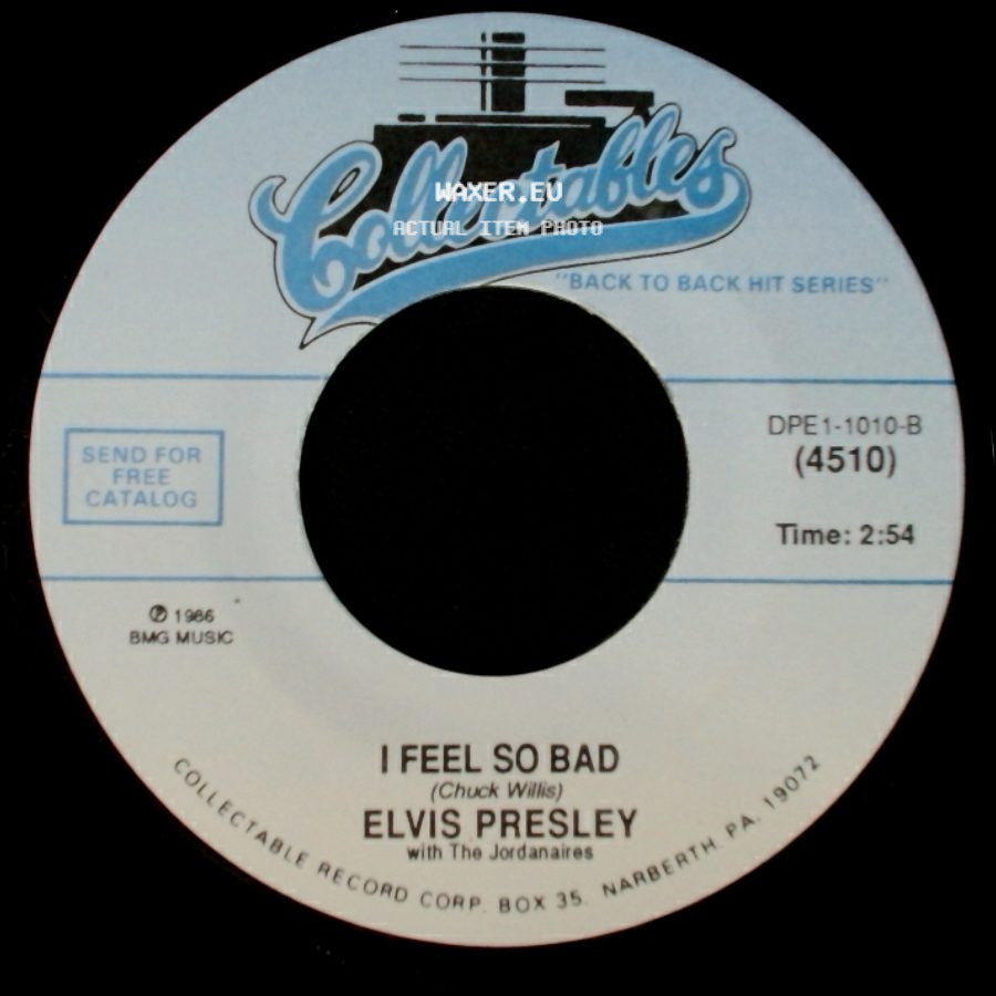 Elvis Presley - I Feel So Bad / Wild In The Country side A