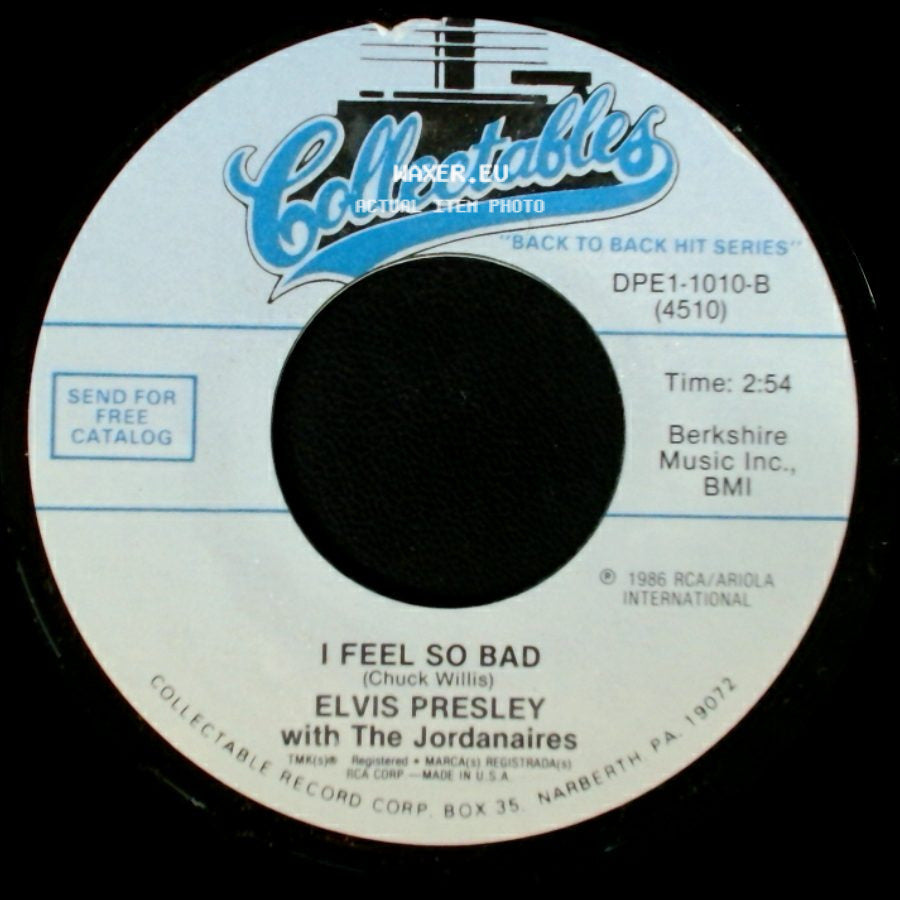 Elvis Presley With The Jordanaires - I Feel So Bad / Wild In The Country side A
