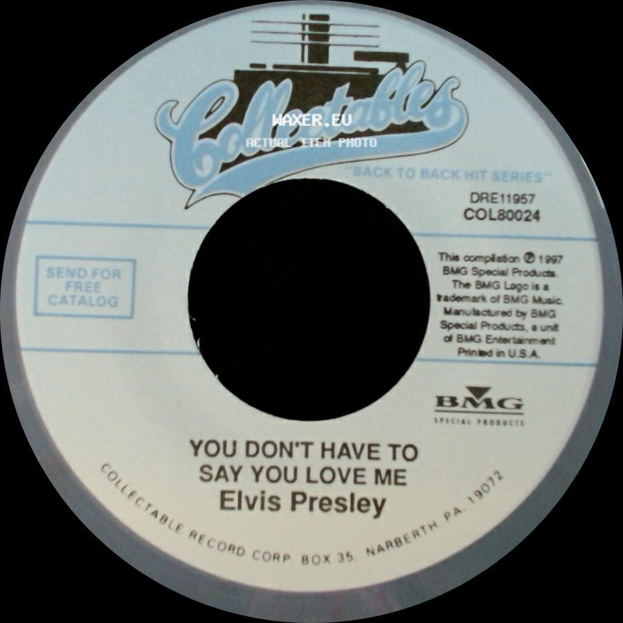 Elvis Presley - You Don't Have To Say You Love Me / Patch It Up side A