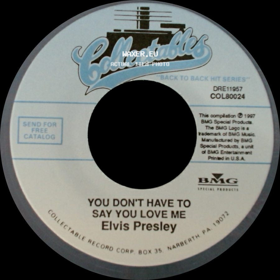 Elvis Presley - You Don't Have To Say You Love Me / Patch It Up side A