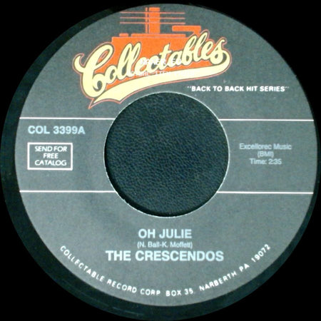 The Crescendos - Oh Julie / My Little Girl side A