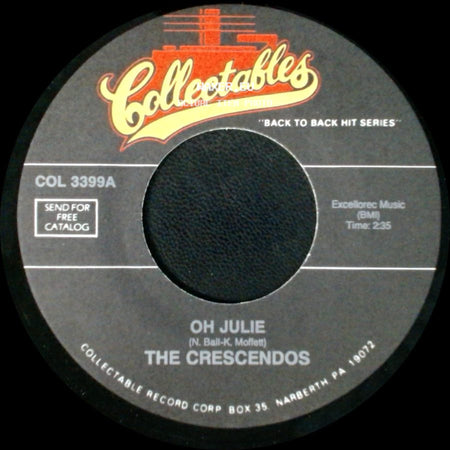 The Crescendos - Oh Julie / My Little Girl side A
