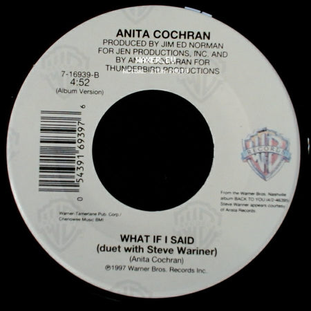 Anita Cochran - What If I Said (Duet With Steve Wariner) / For Crying Out Loud side A
