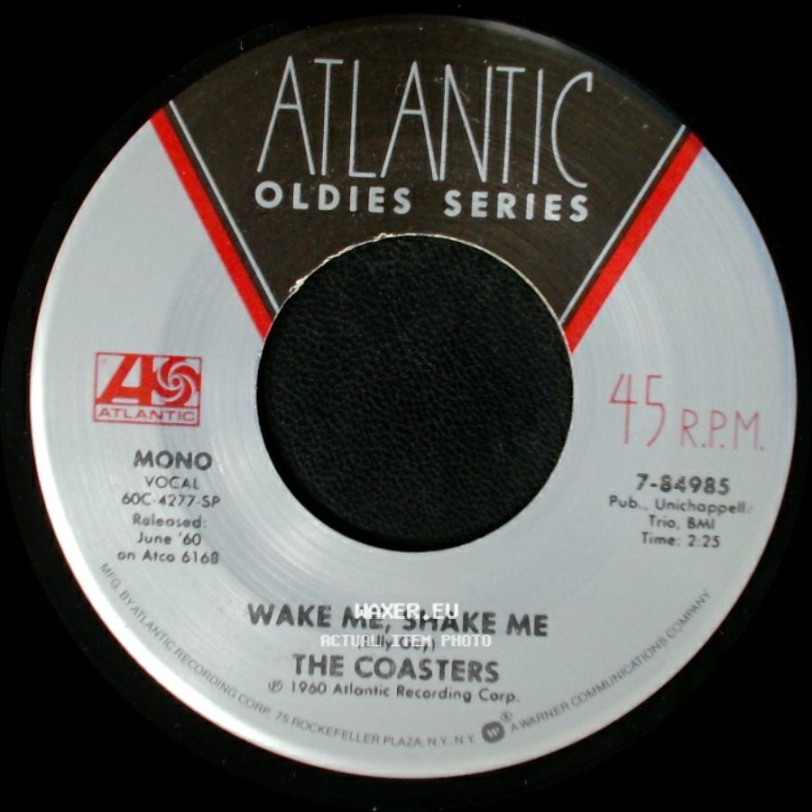 The Coasters - Wake Me, Shake Me / T'ain't Nothin' To Me side A