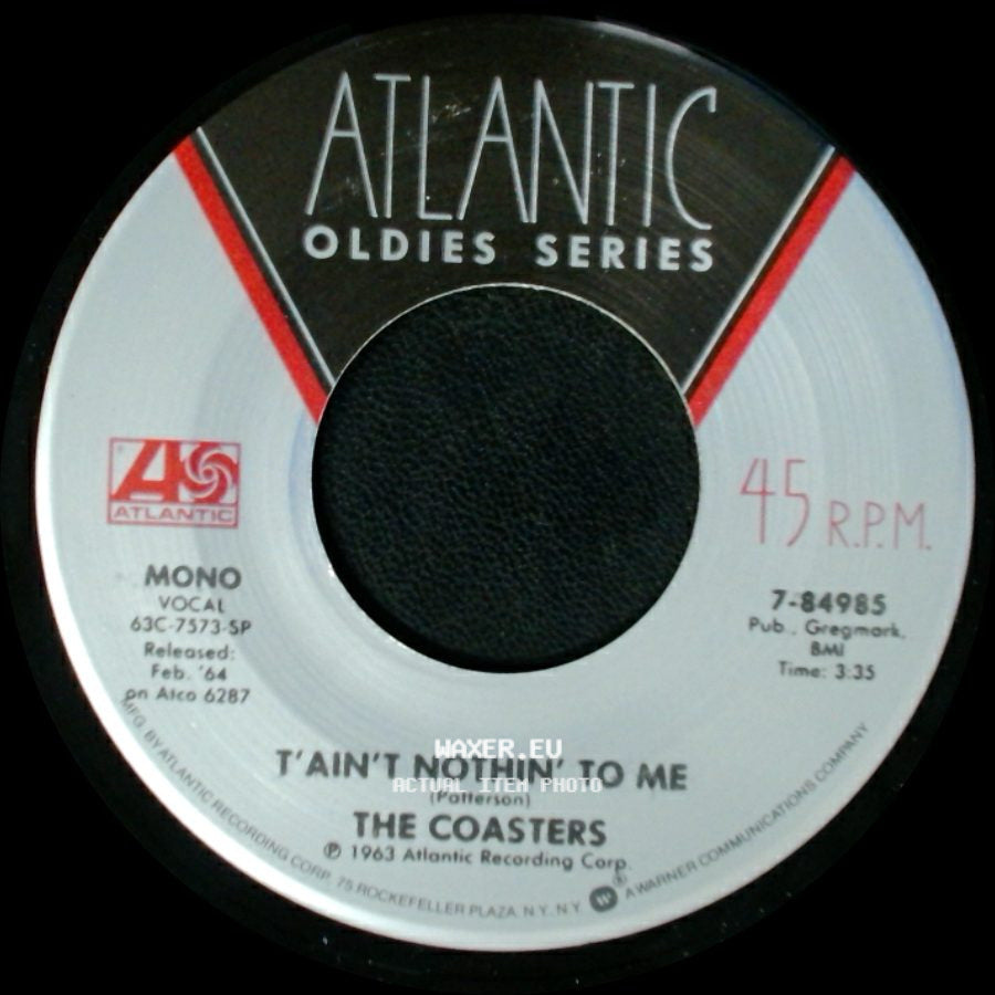 The Coasters - Wake Me, Shake Me / T'ain't Nothin' To Me side B