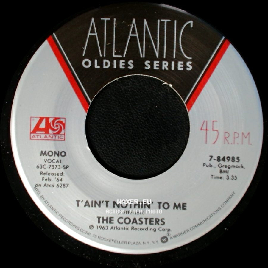 The Coasters - Wake Me, Shake Me / T'ain't Nothin' To Me side B