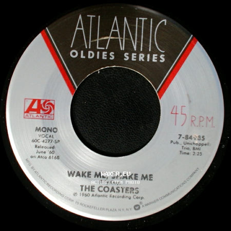 The Coasters - Wake Me, Shake Me / T'ain't Nothin' To Me side A