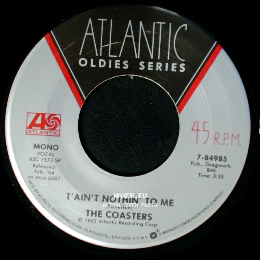 The Coasters - Wake Me, Shake Me / T'ain't Nothin' To Me side B