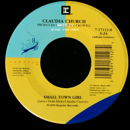 Claudia Church - Small Town Girl / What's The Matter With You Baby side A