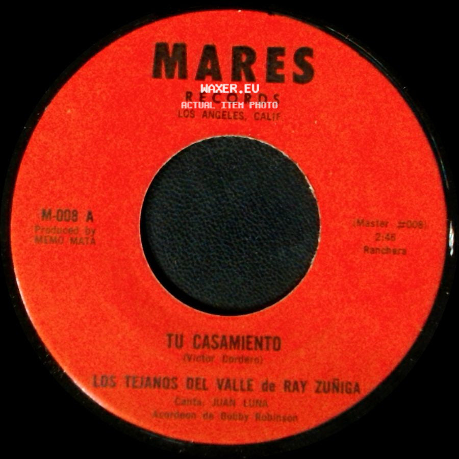 Los Tejanos Del Valle De Ray Zuñiga - Tu Casamiento / Cuarenta Cartas side A
