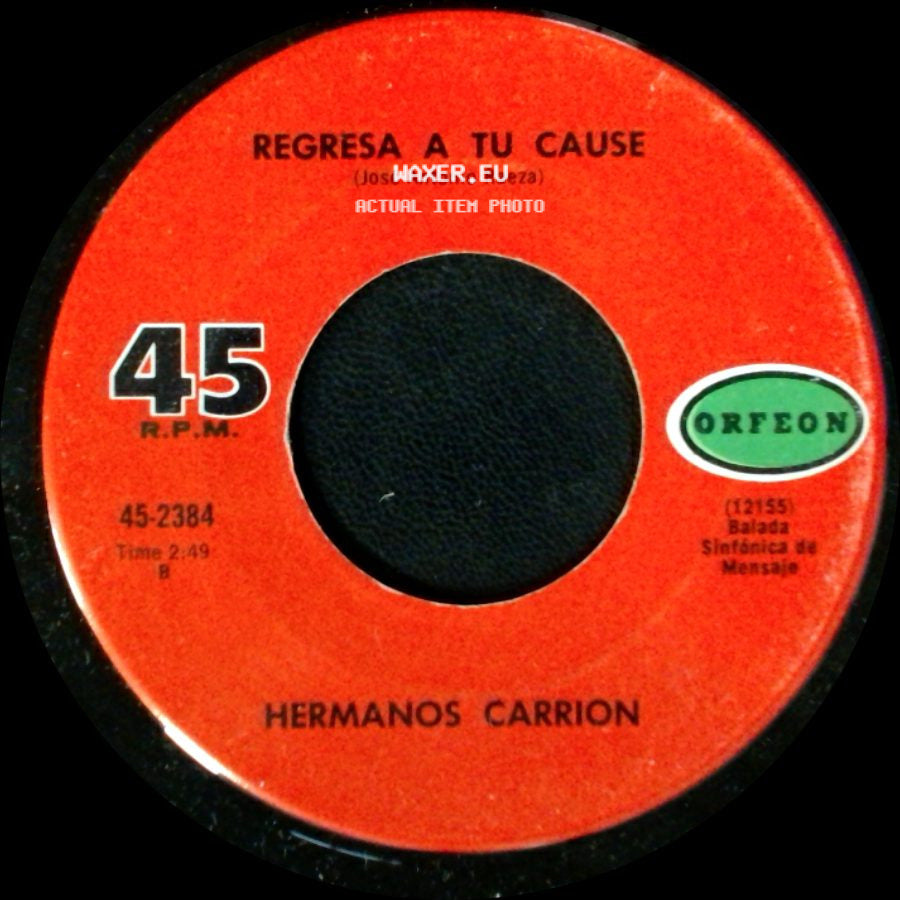 Hermanos Carrion - Regresa A Tu Cause / Solo Un Juego (I Started A Joke) side A