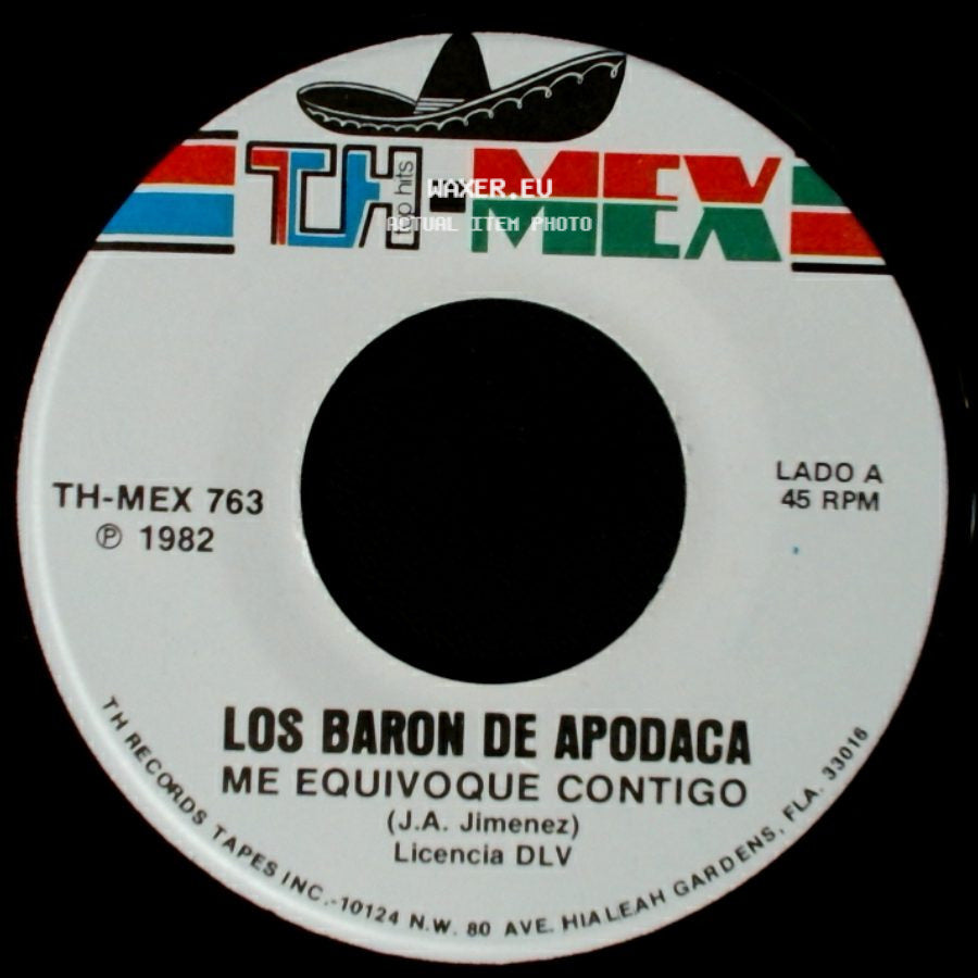 Los Baron De Apodaca - Me Equivoque Contigo / Ese Que Traes A Tu Lado side A