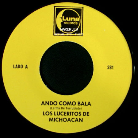 Los Luceritos De Michoacan - Ando Como Bala / Corrido Ezequiel Villa side A
