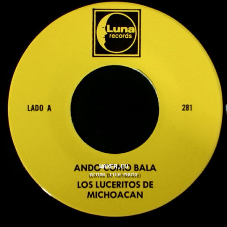 Los Luceritos De Michoacan - Ando Como Bala / Corrido Ezequiel Villa side A