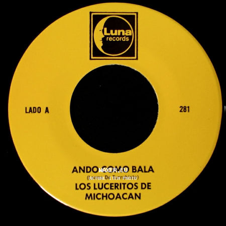 Los Luceritos De Michoacan - Ando Como Bala / Corrido Ezequiel Villa side A