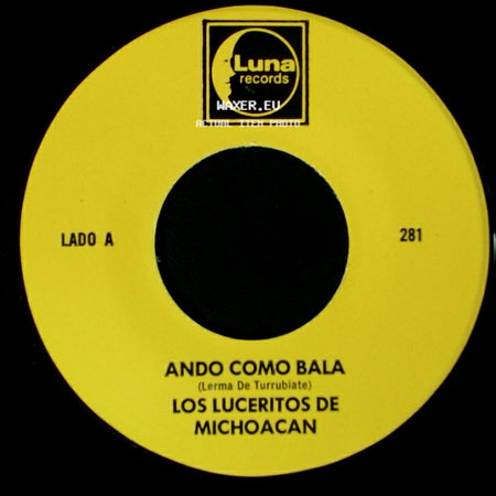 Los Luceritos De Michoacan - Ando Como Bala / Corrido Ezequiel Villa side A