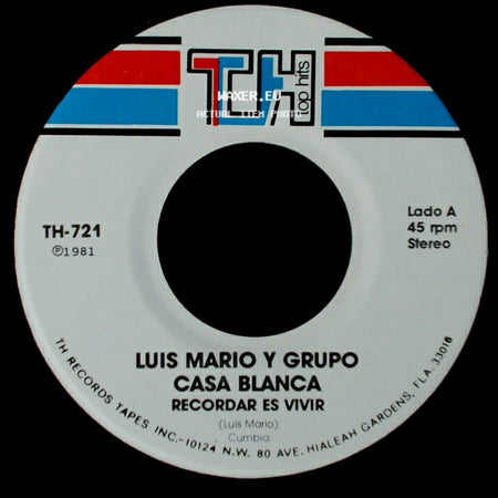 Luis Mario Y Grupo Casa Blanca / Luis Mario Y Grupo - Recordar Es Vivir / Casa Blanca side A