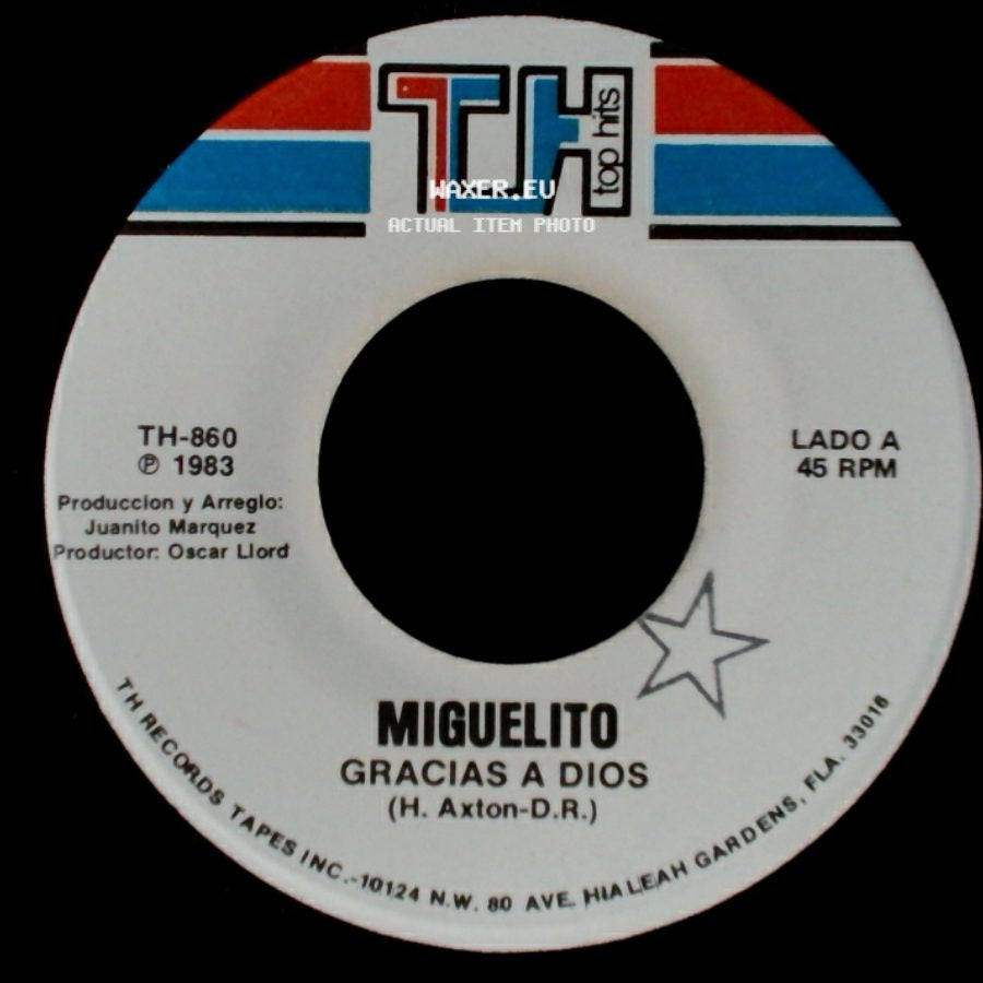 Miguelito - Gracias A Dios / Lo Mucho Que Te Quiero side A