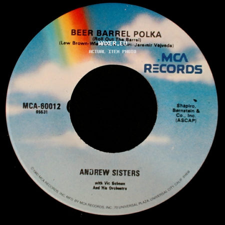 Andrew Sisters / Andrew Sisters With Vic Schoen And His Orchestra - Beer Barrel Polka (Roll Out The Barrel) / Pennsylvania Polka side A