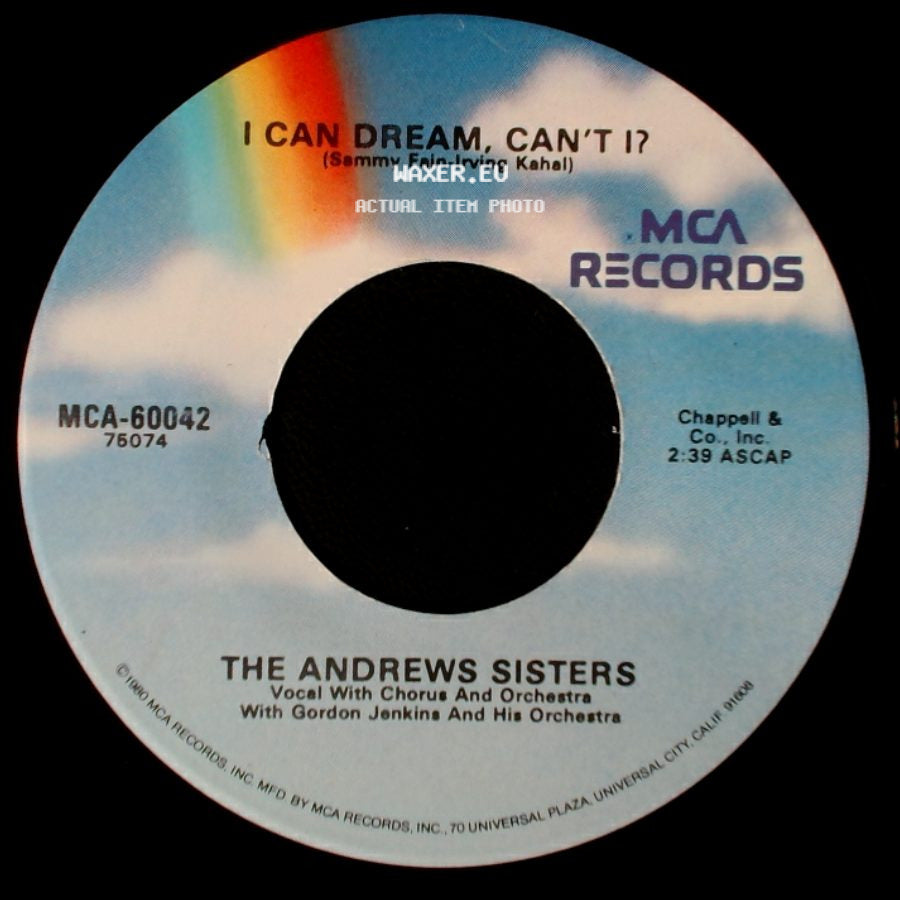 The Andrews Sisters - I Can Dream, Can't I? / Don't Sit Under The Apple Tree (With Anyone Else But Me) side A